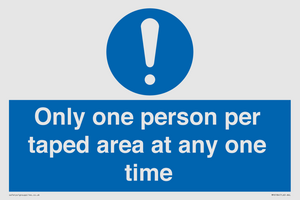 Only one person per taped area at any one time